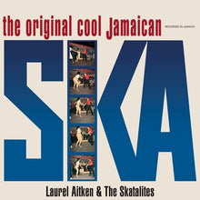 Cargar imagen en el visor de la galería, Laurel Aitken & The Skatalites | The Original Cool Jamaican Ska