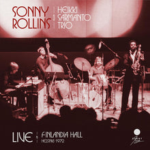 Cargar imagen en el visor de la galería, Sonny Rollins with Heikki Sarmanto Trio | Live At Finlandia Hall Helsinki 1972 2LP