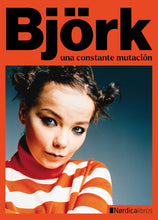 Cargar imagen en el visor de la galería, Björk: Una constante mutación