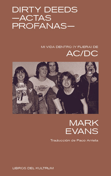 Dirty deeds -actas profanas-. MI VIDA DENTRO (Y FUERA) DE AC/DC