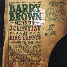 Cargar imagen en el visor de la galería, Barry Brown Meets The Scientist At King Tubby's With The Roots Radics