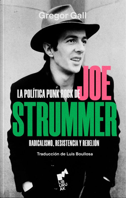 La política punk rock de Joe Strummer. Radicalismo, resistencia y rebelión.