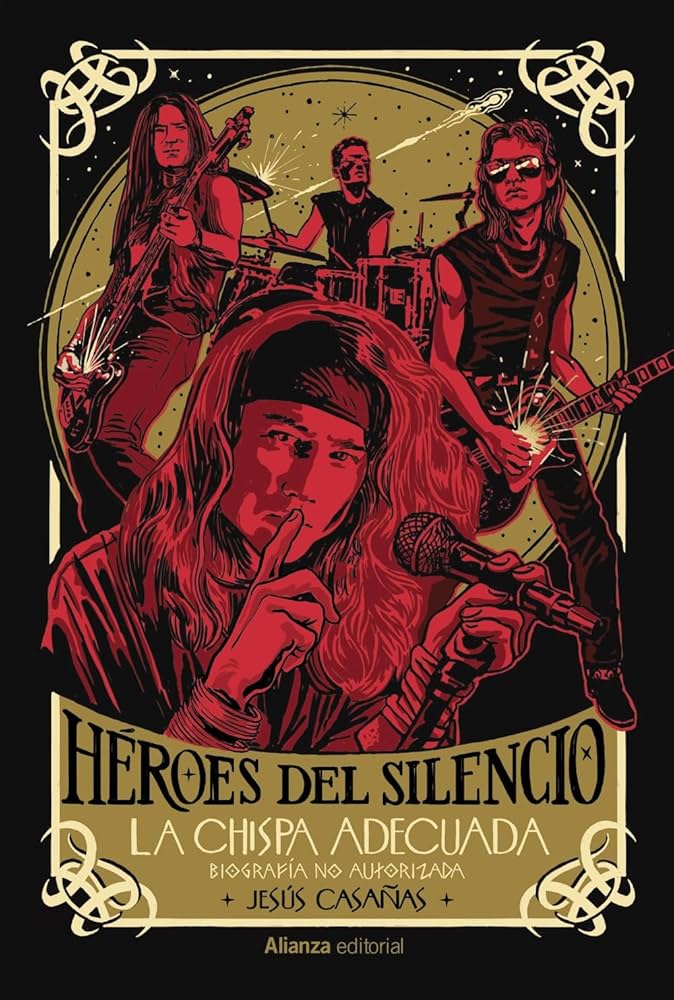 Héroes del Silencio (Biografía no autorizada): La chispa adecuada