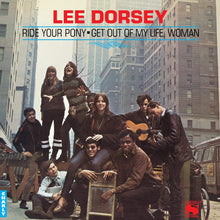 Cargar imagen en el visor de la galería, Lee Dorsey | Ride Your Pony - Get Out Of My Life, Woman
