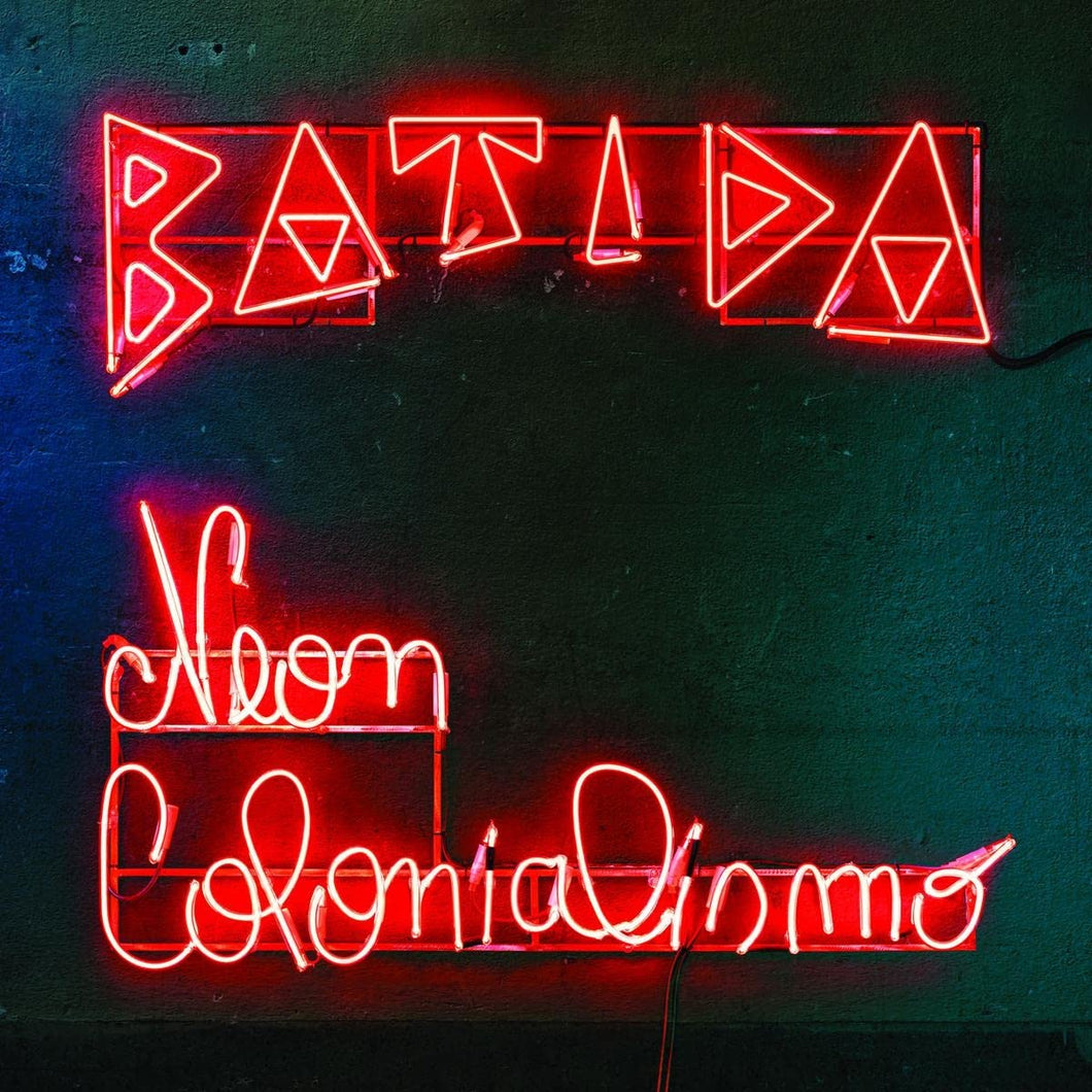 Batida | Neon Colonialismo