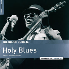 Cargar imagen en el visor de la galería, Varios | The Rough Guide To Holy Blues (Reborn And Remastered)
