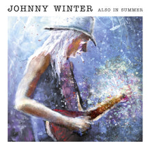 Cargar imagen en el visor de la galería, Johnny Winter | Also In Summer [Limited Editio]
