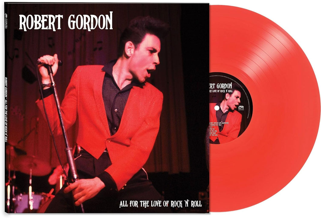 Robert Gordon | All For The Love Of Rock 'N' Roll [Limited Red Vinyl]