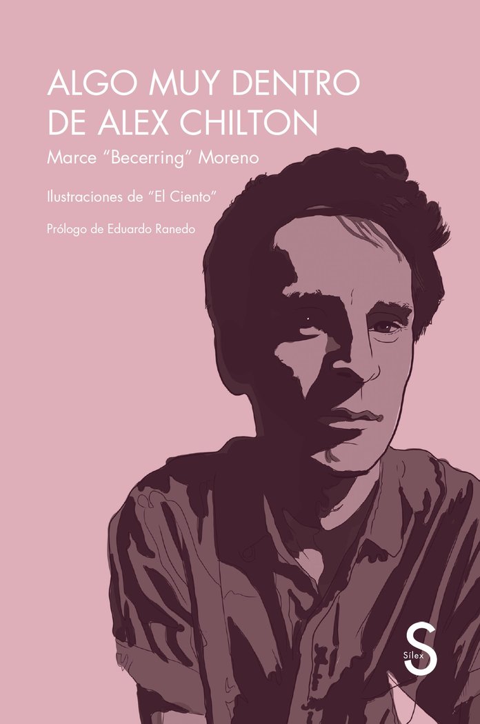 Algo muy dentro de Alex Chilton | Marce ´becerring´ Moreno