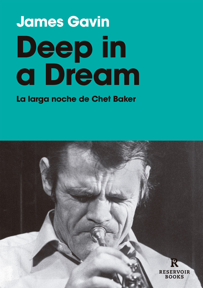 DEEP IN A DREAM | La larga noche de Chet Baker