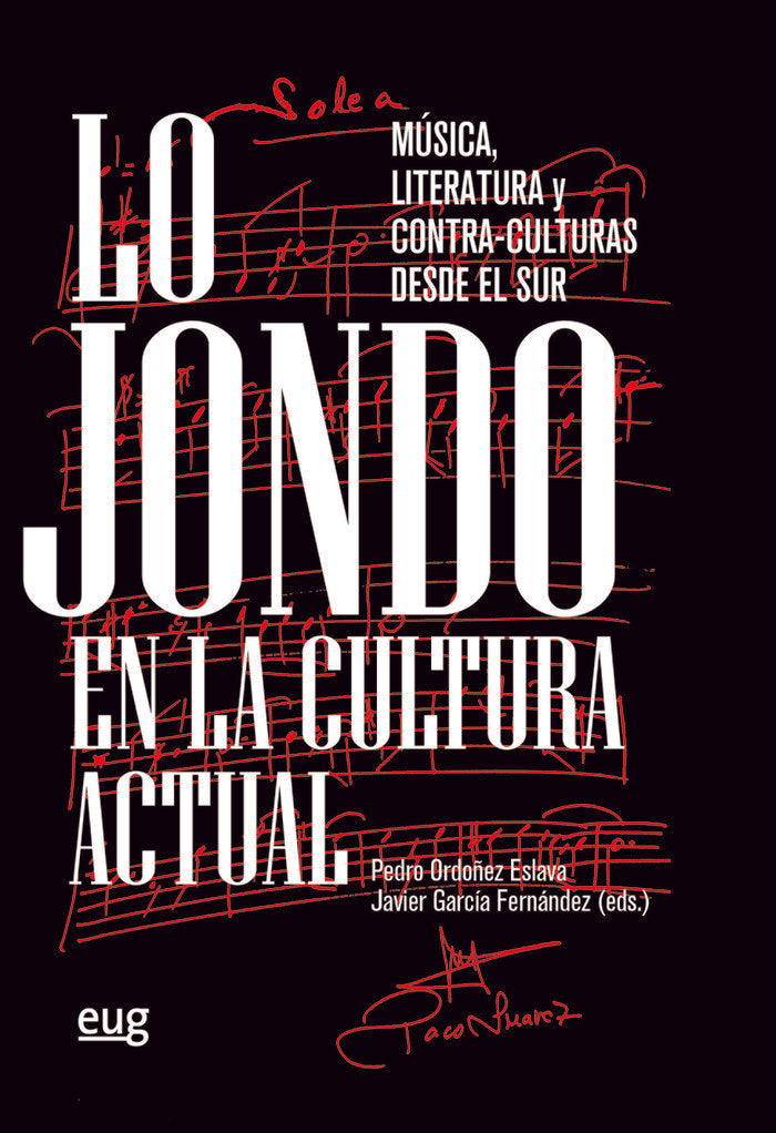 Lo jondo en la cultura actual: Música, literatura y contra-culturas desde el sur