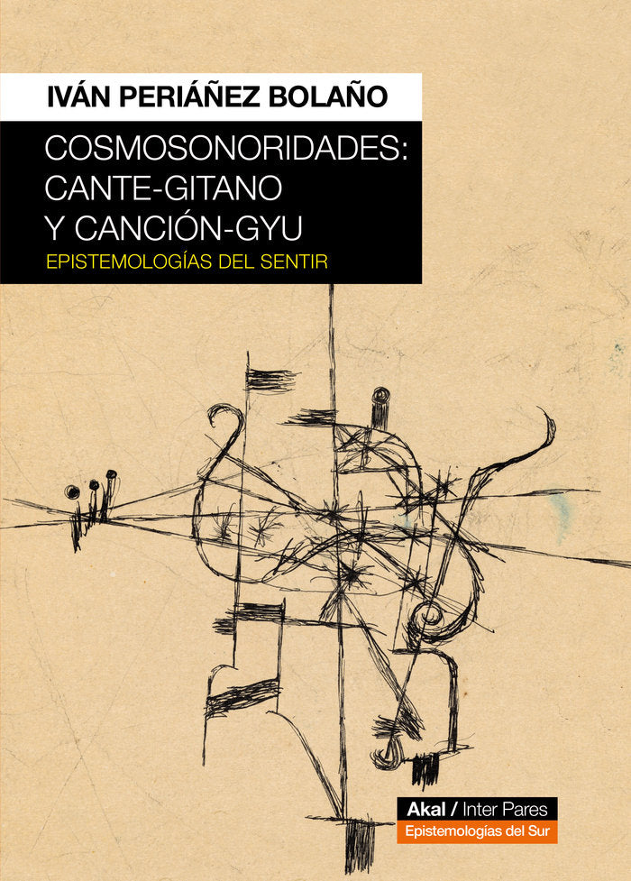 Cosmosonoridades: cante-gitano y canción-gyu. Epistemologías del sentir.