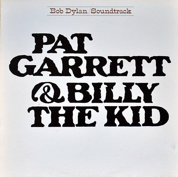 Bob Dylan | Pat Garrett & Billy The Kid