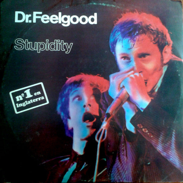 Dr. Feelgood | Stupidity