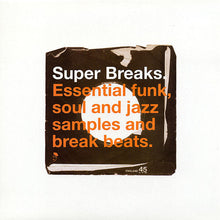 Cargar imagen en el visor de la galería, Super Breaks | Essential Funk, Soul And Jazz Samples And Break Beats [2LP]
