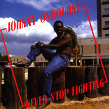 Cargar imagen en el visor de la galería, Johnny Osbourne | Never Stop Fighting
