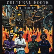 Cargar imagen en el visor de la galería, Cultural Roots ‎| Hell A Go Pop
