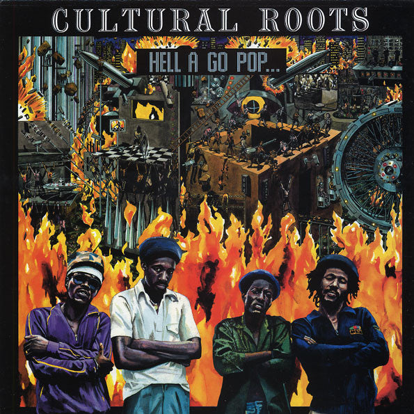 Cultural Roots ‎| Hell A Go Pop