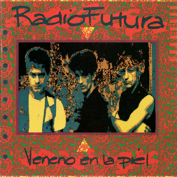 Radio Futura ‎| Veneno En La Piel