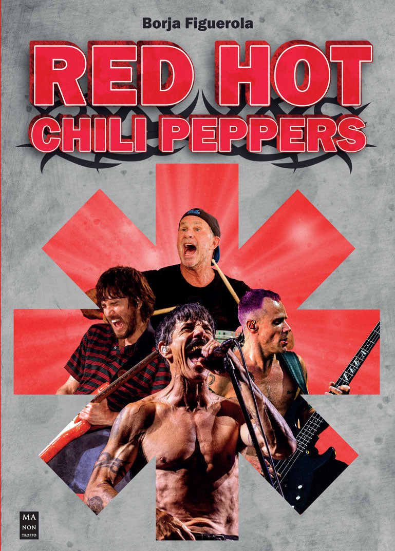 RED HOT CHILI PEPPERS ¡Déjate arrollar por la apisonadora del FUNK-ROCK!