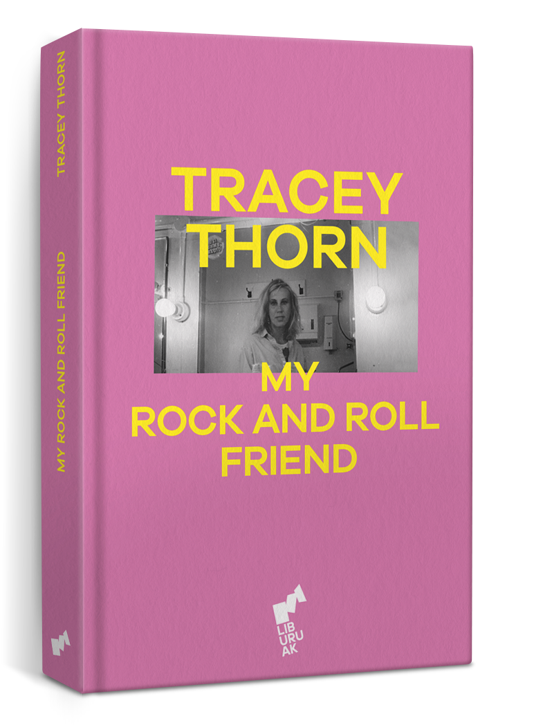My Rock And Roll Friend. Tracey Thorn.