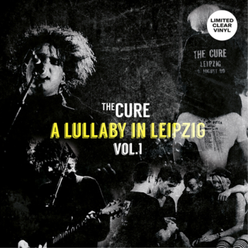 The Cure | A Lullaby In Leipzig Vol.1 [Limited Clear Vinyl]