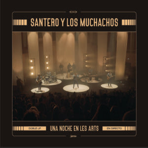 2LP Santero y Los Muchachos | Una noche en Les Arts (Live)