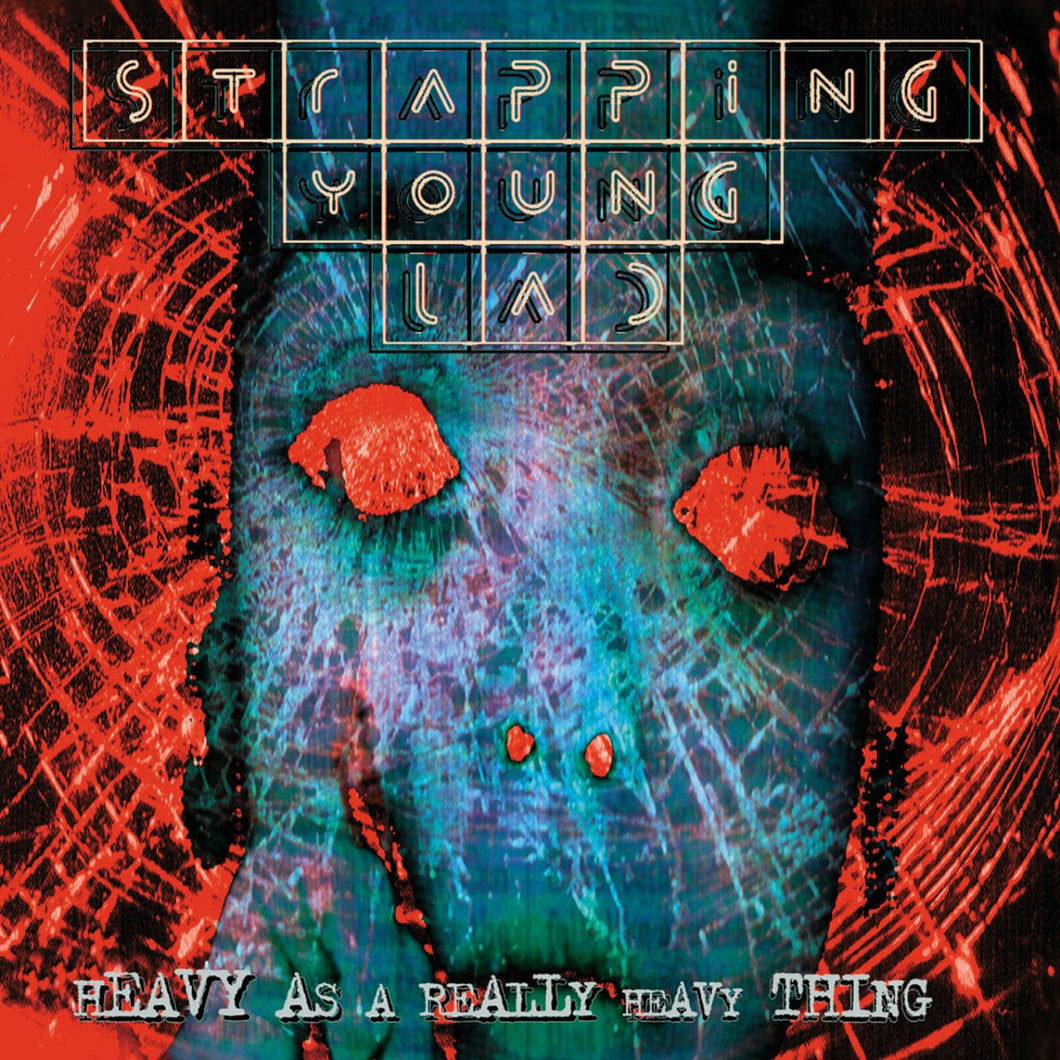 Strapping Young Lad | Heavy As A Really Heavy Thing