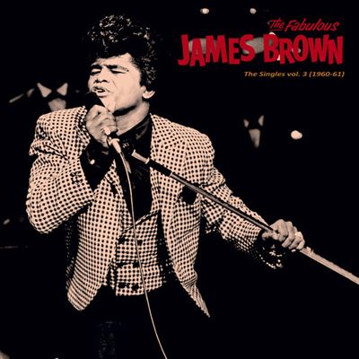 James Brown | Singles vol. 3 (1960-61)