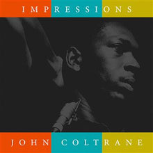 Cargar imagen en el visor de la galería, John Coltrane | Impressions
