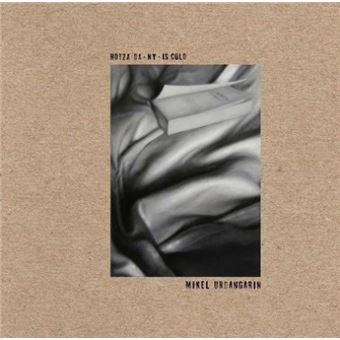 Mikel Urdangarin ‎– Hotza Da Ny Is Cold