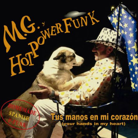 M.G. & Hot Power Funk: Tus Manos En Mi Corazón