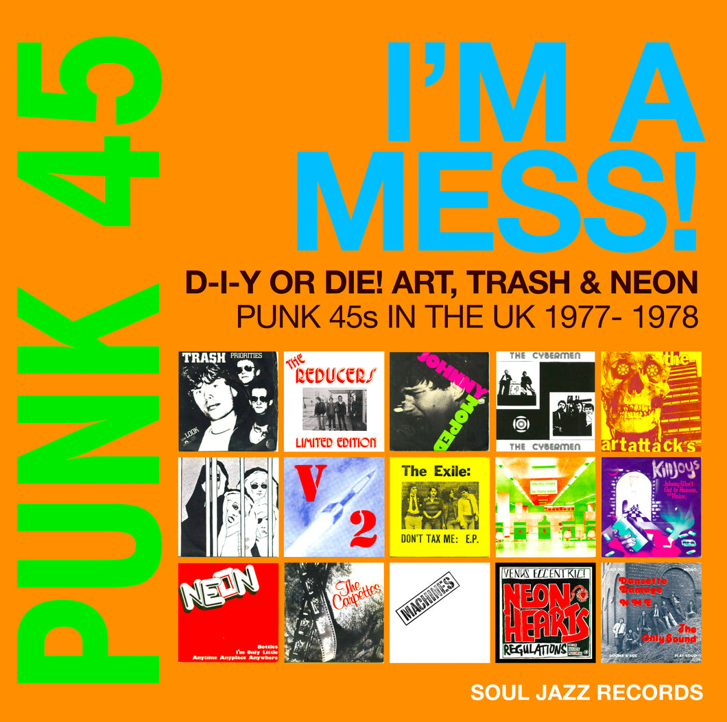 PUNK 45: I´M A MESS! D-I-Y OR DIE! ART, TRASH & NEON - PUNK 45S IN UK 1977-78   (2LP + 7) [RSD 2022]