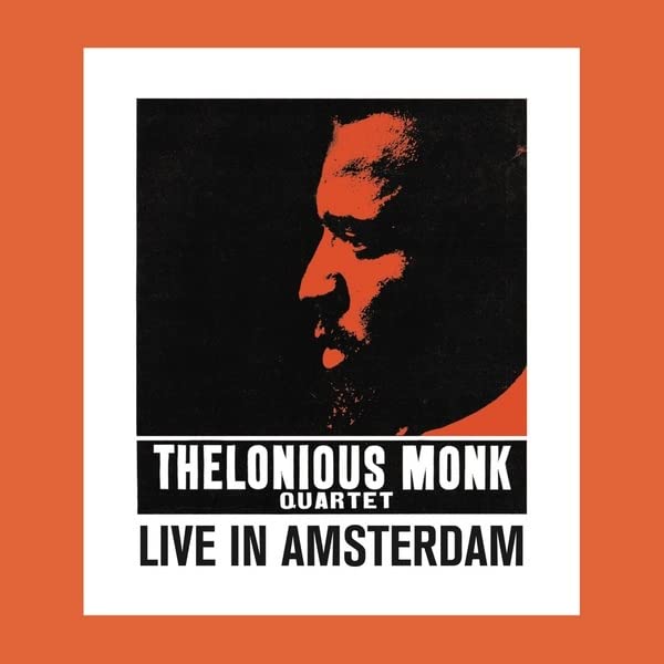 Thelonious Monk Quartet | Live In Amsterdam