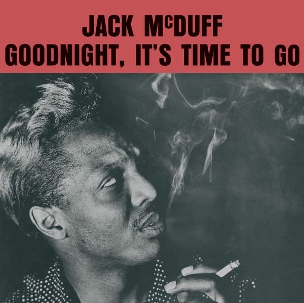 Jack McDuff | Goodnight, It's Time To Go