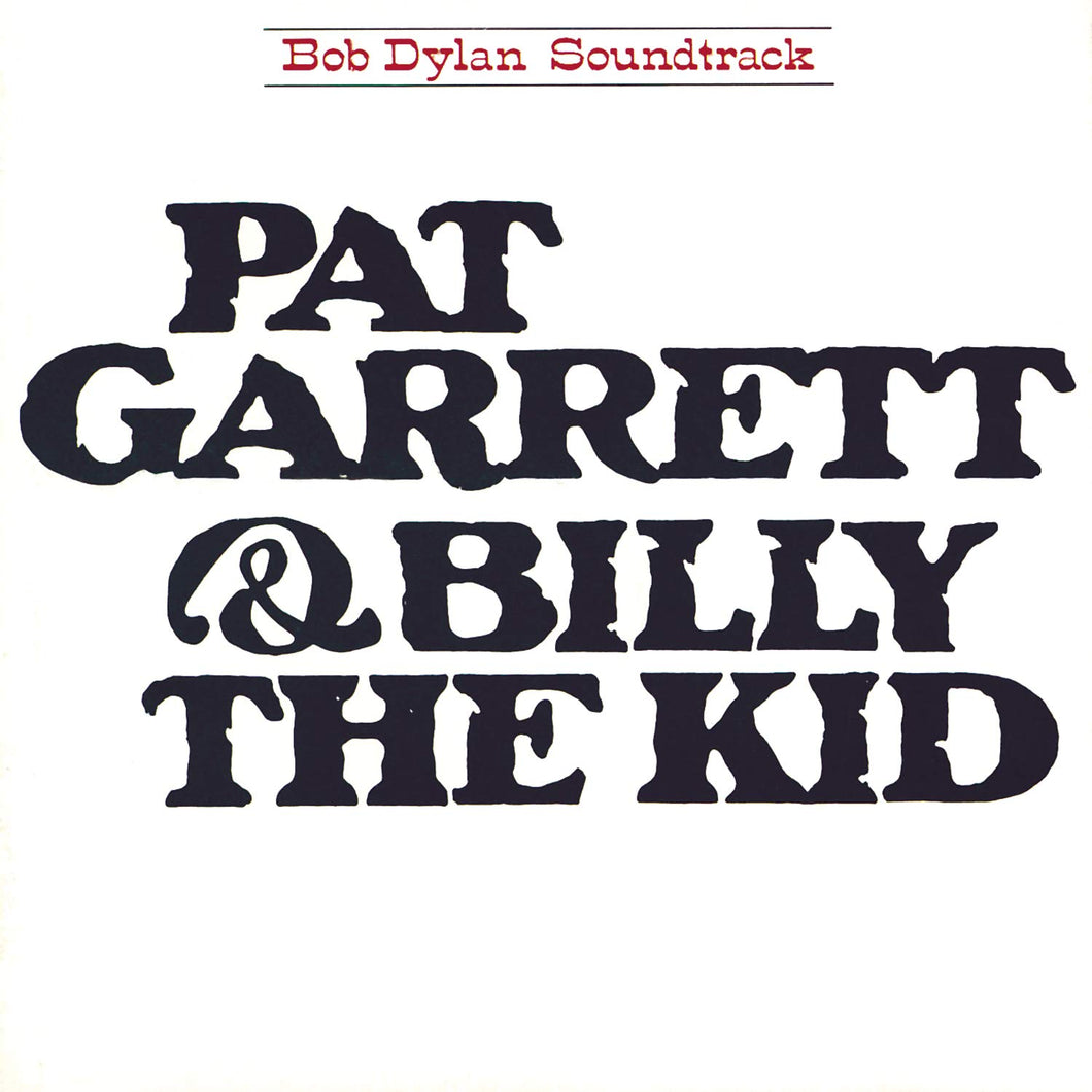 Bob Dylan | Pat Garrett & Billy The Kid