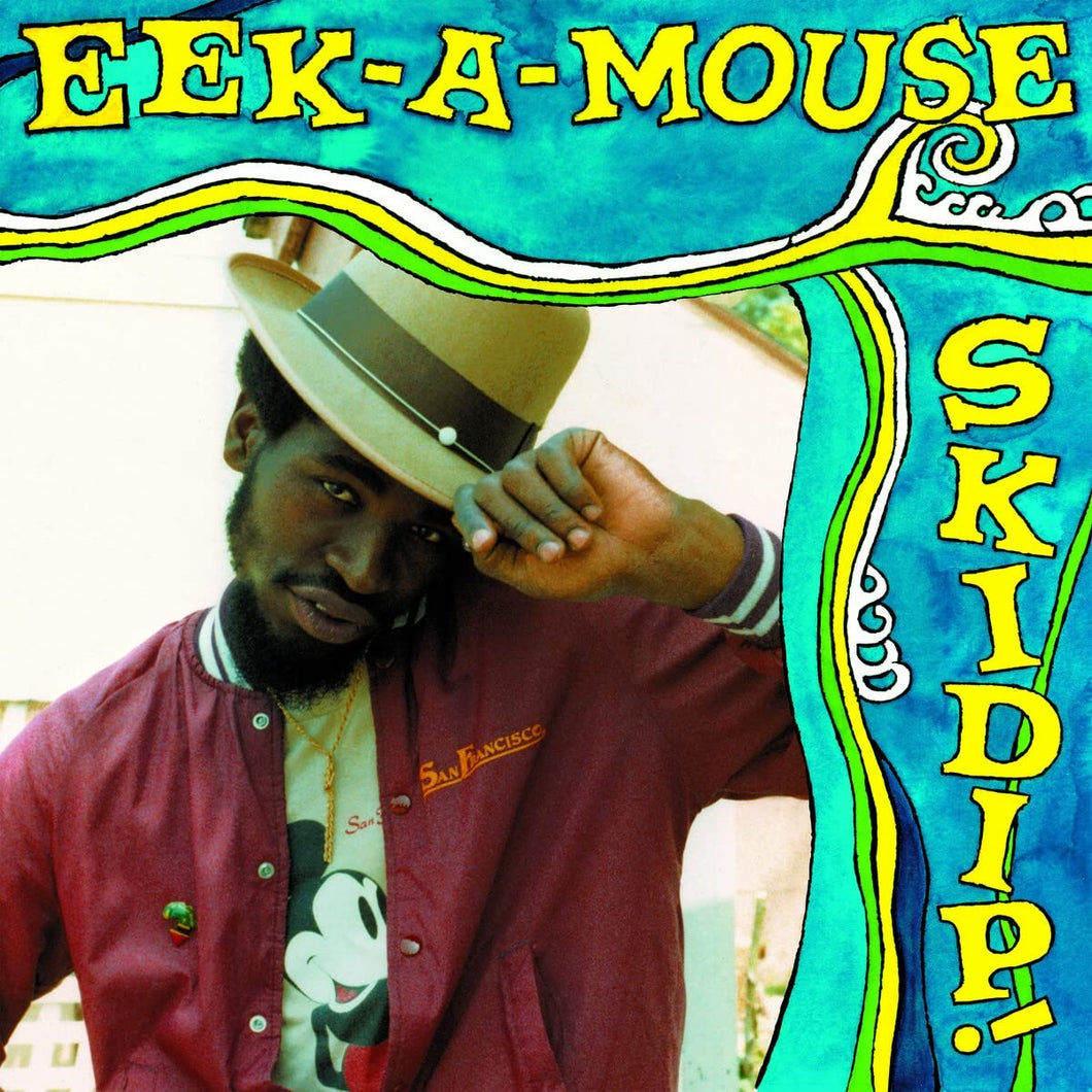 Eek-A-Mouse – Skidip!