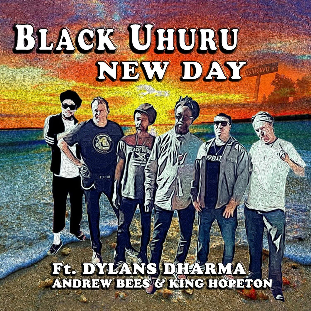 Black Uhuru | New Day | Feat  Dylan's Dharma, Andrew Bees & King Hopeton