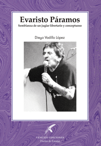 Evaristo Páramos, Semblanza de un juglar libertario y conceptuoso