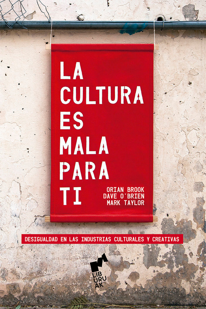 La cultura es mala para ti. Desigualdad en las Industrias Culturales y Creativas