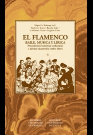 EL FLAMENCO PRECEDENTES HISTÓRICO-CULTURALES Y PRIMER DESARROLLO ( 1780-1890 )