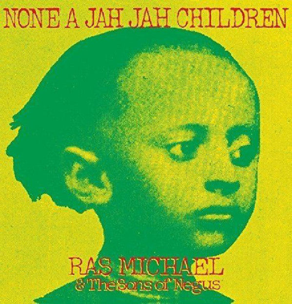 Ras Michael & The Sons Of Negus ‎– None A Jah Jah Children