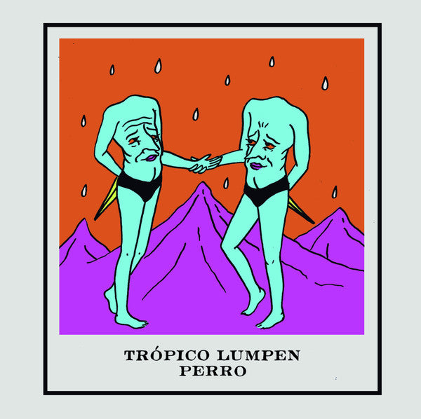 Perro ‎– Trópico Lumpen