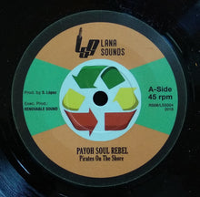 Cargar imagen en el visor de la galería, 7&quot; Payoh SoulRebel, Sergio Lopez – Pirates On The Shore / Dabbing On The Shore
