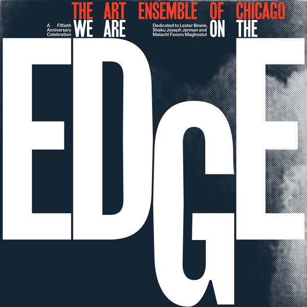 2LP The Art Ensemble Of Chicago ‎– We Are On The Edge (A 50th Anniversary Celebration)