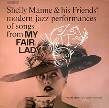 Cargar imagen en el visor de la galería, Shelly Manne &amp; His Friends | Modern Jazz Performances Of Songs From My Fair Lady
