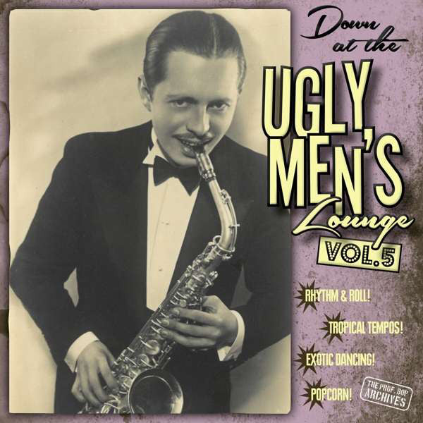 PROFESSOR BOP PRESENTS ‎– Down At The Ugly Men's Lounge Vol. 5