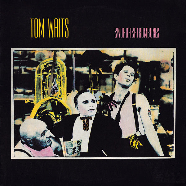 Tom Waits – Swordfishtrombones