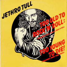 Cargar imagen en el visor de la galería, Jethro Tull | Too Old To Rock &#39;N&#39; Roll: Too Young To Die!
