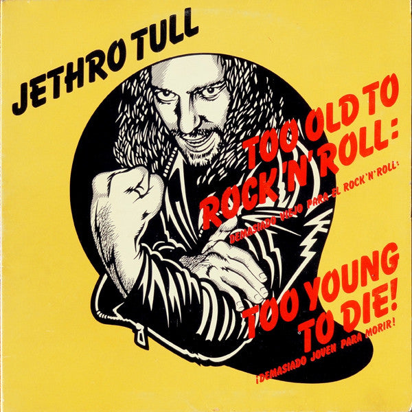 Jethro Tull | Too Old To Rock 'N' Roll: Too Young To Die!